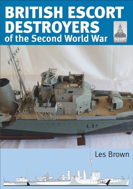 Les Brown - British Escort Destroyers of the Second World War, E-bok
