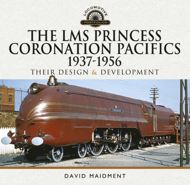 David Maidment - LMS Princess Coronation Pacifics, 1937-1956, E-bok