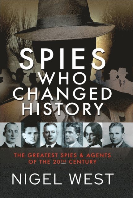 Nigel West - Spies Who Changed History, E-bok