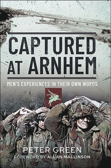 Peter Green - Captured at Arnhem, E-bok