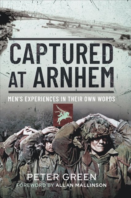Peter Green - Captured at Arnhem, E-bok