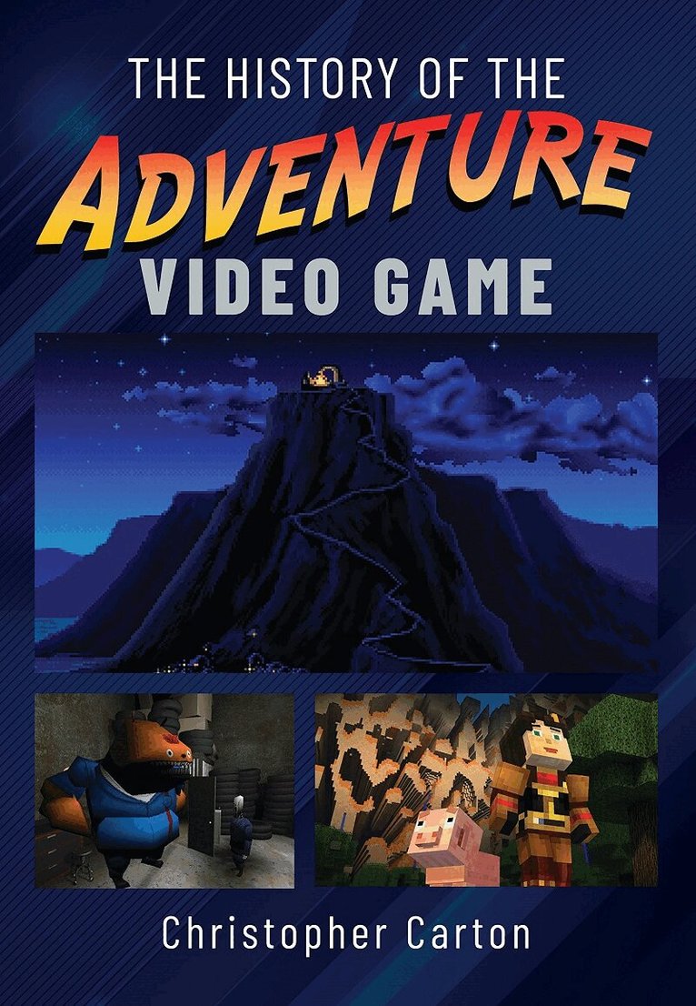 Christopher Carton - History of the Adventure Video Game, Inbunden