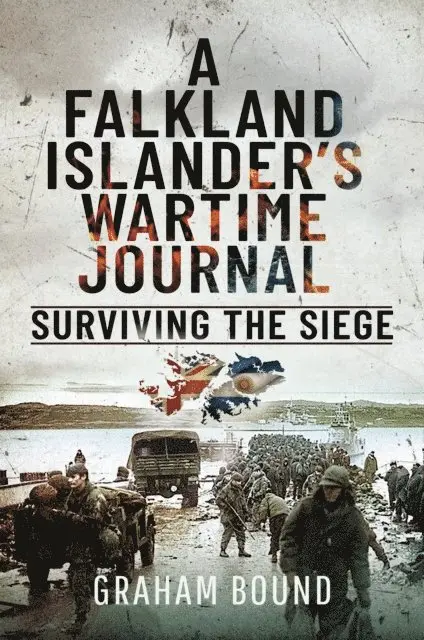 Graham Bound - Falkland Islander's Wartime Journal, E-bok. Tillgänglighet: Lägg i varukorg