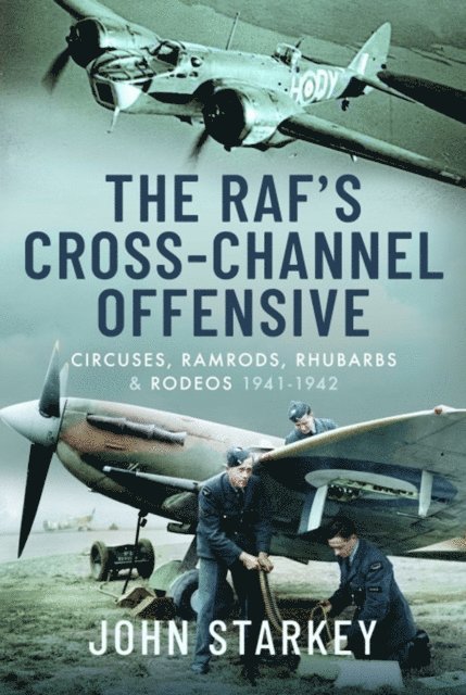 John Starkey - RAF's Cross-Channel Offensive, E-bok