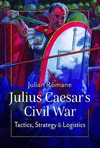 Julian Romane - Julius Caesar's Civil War, Inbunden