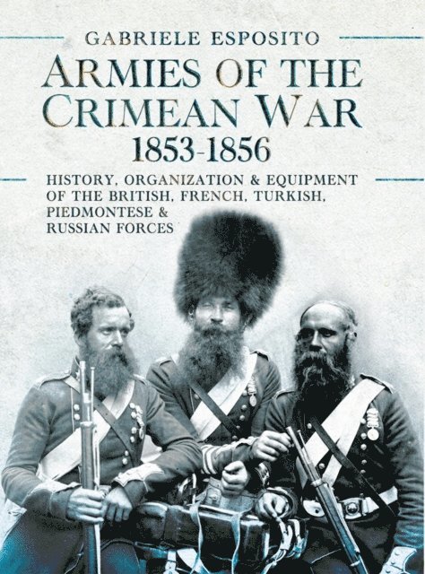 Gabriele Esposito - Armies of the Crimean War, 1853-1856, E-bok