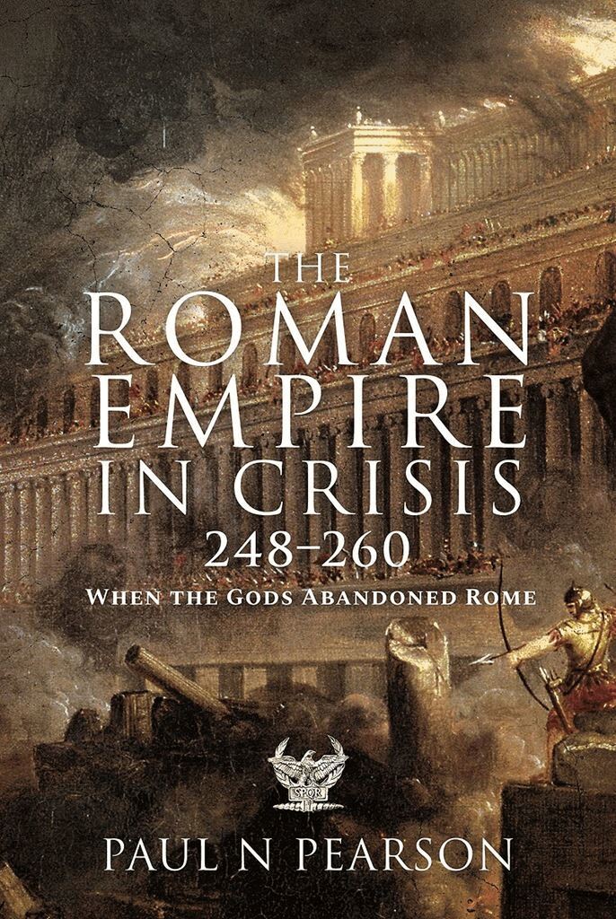 Paul N Pearson - Roman Empire in Crisis, 248 260, Inbunden