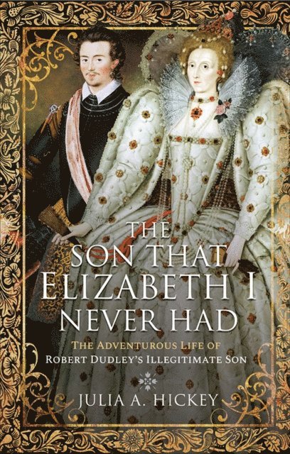 Julia A. Hickey - Son that Elizabeth I Never Had, E-bok