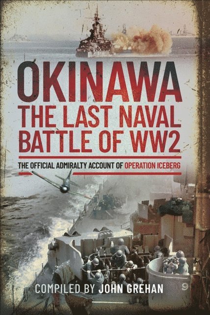John Grehan - Okinawa: The Last Naval Battle of WW2, E-bok