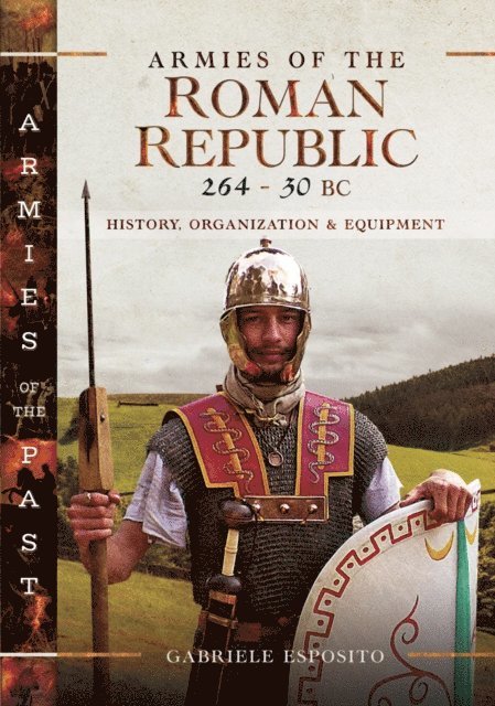 Gabriele Esposito - Armies of the Roman Republic 264-30 BC, E-bok