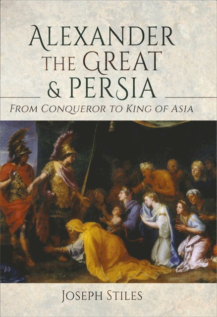 Joseph Stiles - Alexander the Great & Persia, E-bok. Tillgänglighet: Lägg i varukorg