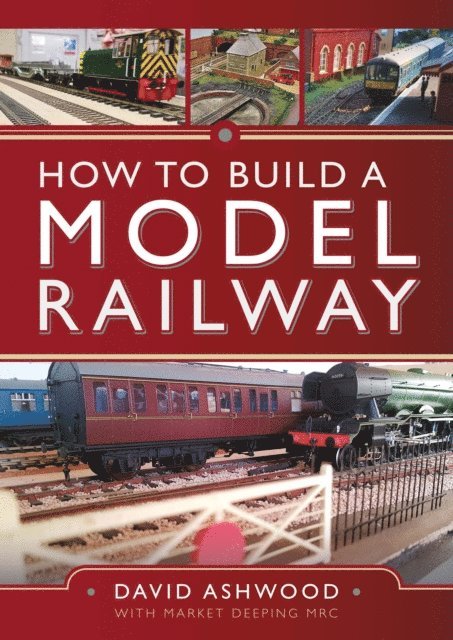 Market Deeping, David Ashwood - How to Build a Model Railway, E-bok. Tillgänglighet: Lägg i varukorg