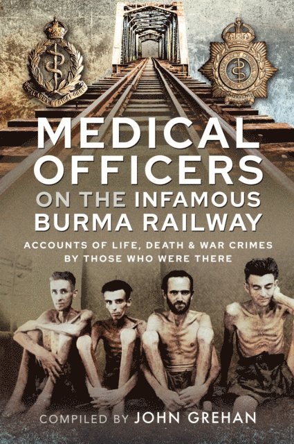 John Grehan - Medical Officers on the Infamous Burma Railway, E-bok