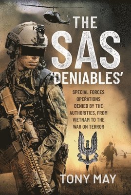 Tony May - SAS  Deniables, Inbunden