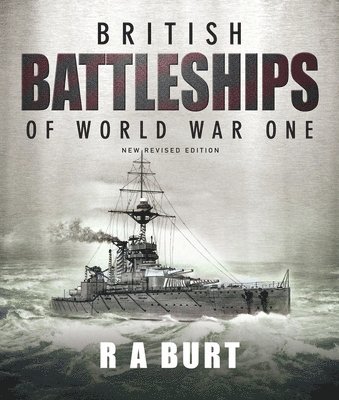 R A Burt - British Battleships of World War One, Häftad. Tillgänglighet: Lägg i varukorg