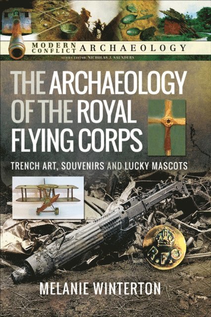 Melanie Winterton - Archaeology of the Royal Flying Corps, E-bok