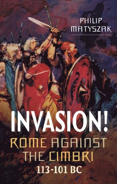 Philip Matyszak - Invasion!, E-bok