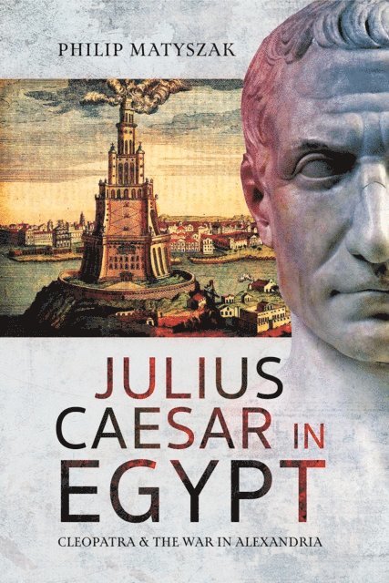 Philip Matyszak - Julius Caesar in Egypt, E-bok