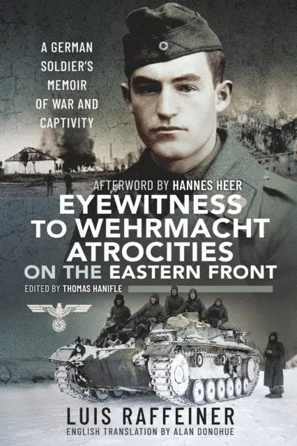 Luis Raffeiner, Thomas Hanifle - Eyewitness to Wehrmacht Atrocities on the Eastern Front, E-bok. Tillgänglighet: Lägg i varukorg
