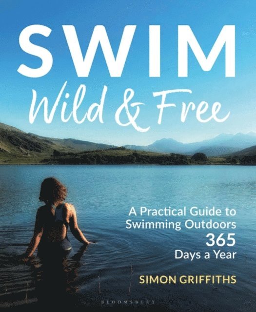 Simon Griffiths - Swim Wild and Free, E-bok