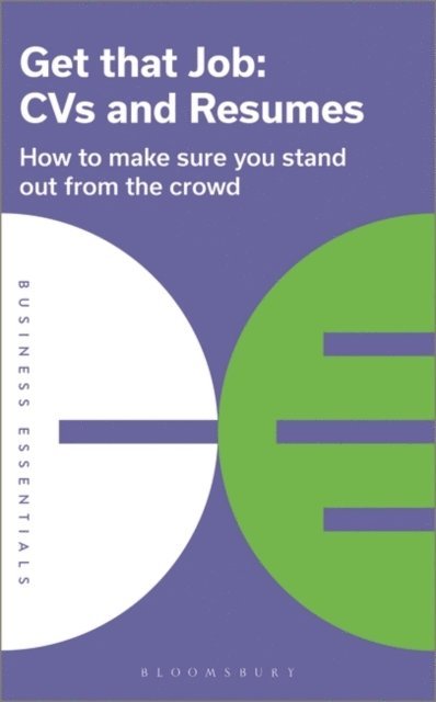 Bloomsbury Publishing - Get That Job: CVs and Resumes, E-bok