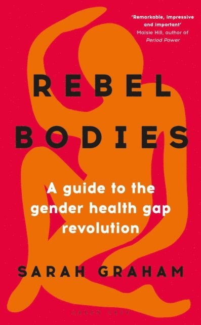 Sarah Graham - Rebel Bodies, E-bok