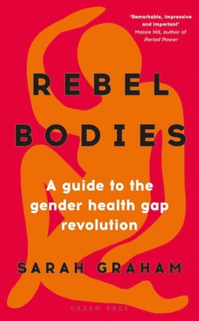 Sarah Graham - Rebel Bodies, E-bok