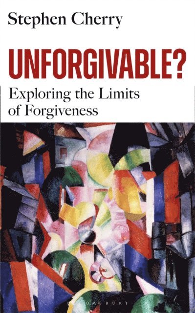 Stephen Cherry - Unforgivable?, E-bok