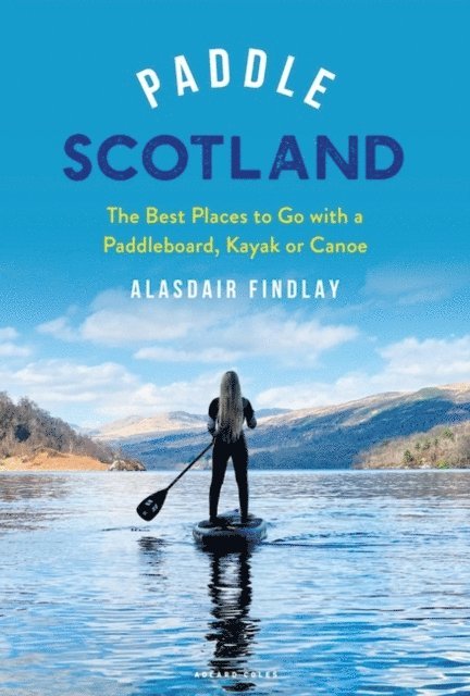 Alasdair Findlay - Paddle Scotland, E-bok