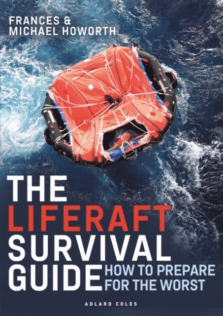 Michael Howorth, Frances Howorth - Liferaft Survival Guide, E-bok