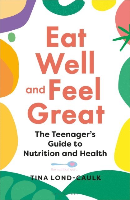 Tina Lond-Caulk - Eat Well and Feel Great, E-bok. Tillgänglighet: Lägg i varukorg