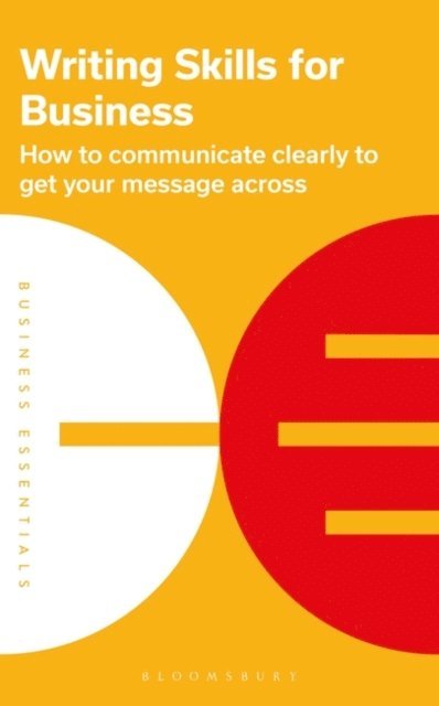 Bloomsbury Publishing - Writing Skills for Business, E-bok