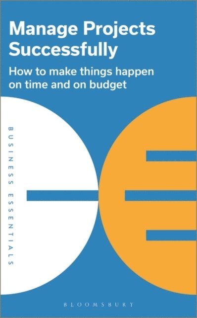 Bloomsbury Publishing PLC - Manage Projects Successfully, E-bok
