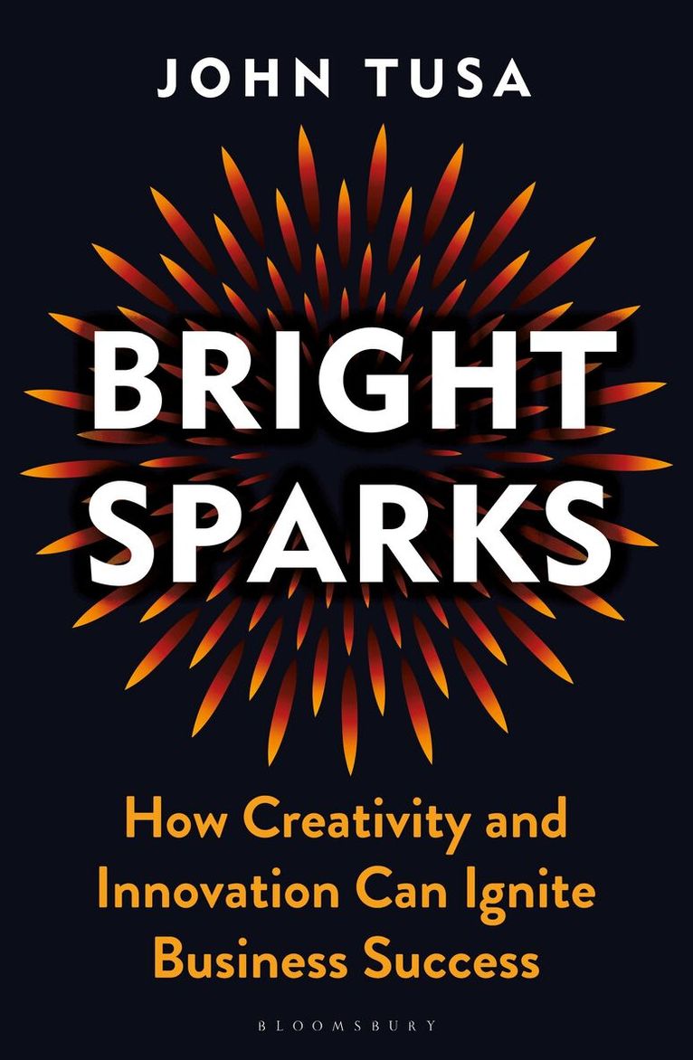 John Tusa - Bright Sparks, Inbunden