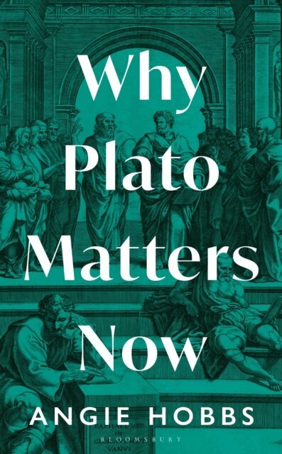Angie Hobbs - Why Plato Matters Now, E-bok