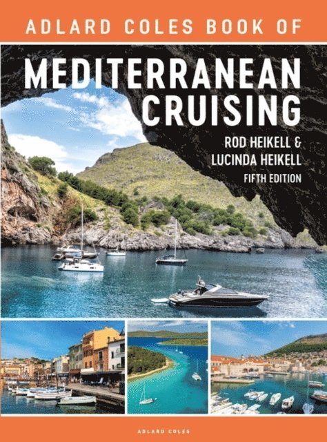 Rod Heikell, Lucinda Heikell - Adlard Coles Book of Mediterranean Cruising, E-bok