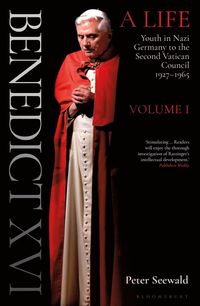 Benedict XVI: A Life Volume One