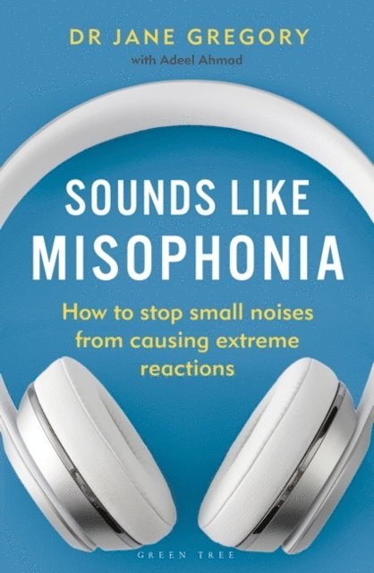Jane Gregory - Sounds Like Misophonia, E-bok