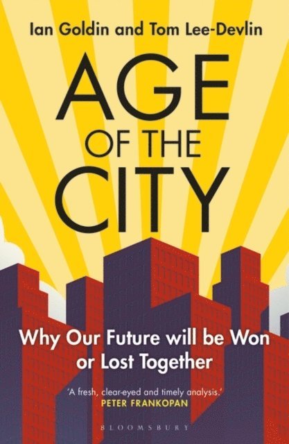 Ian Goldin, Tom Lee-Devlin - Age of the City, E-bok