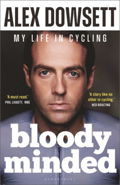 Alex Dowsett - Bloody Minded, E-bok