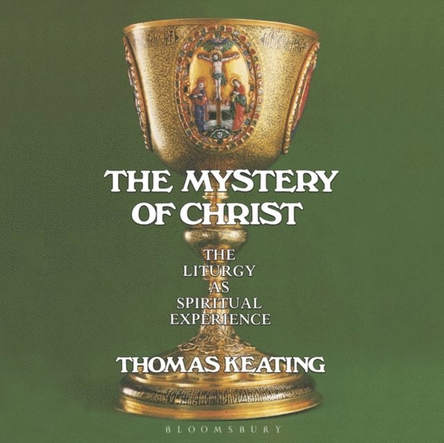 Thomas Keating - Mystery of Christ, E-bok