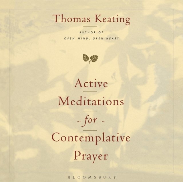 Thomas Keating - Active Meditations for Contemplative Prayer, E-bok