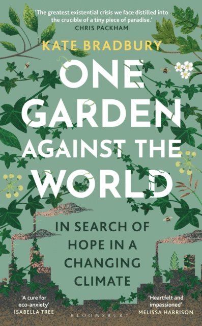 Kate Bradbury - One Garden Against the World, E-bok
