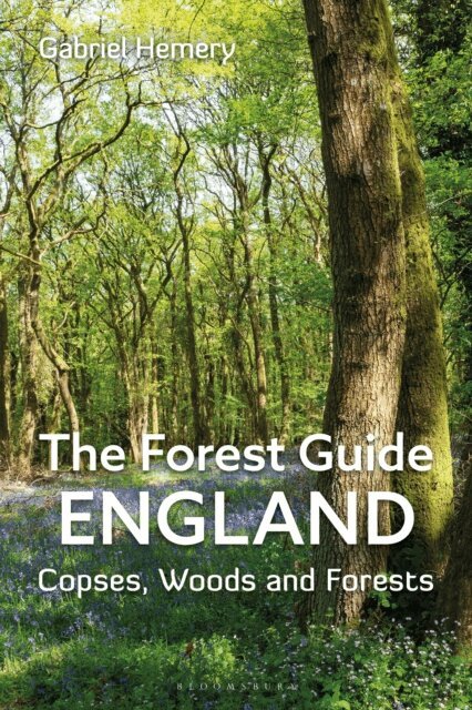 Gabriel Hemery - Forest Guide: England, E-bok
