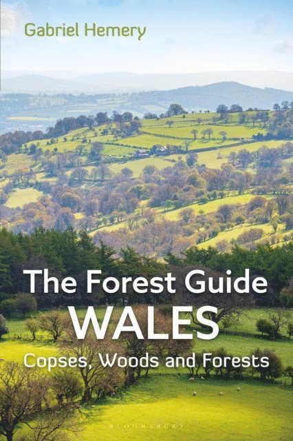 Gabriel Hemery - Forest Guide: Wales, E-bok