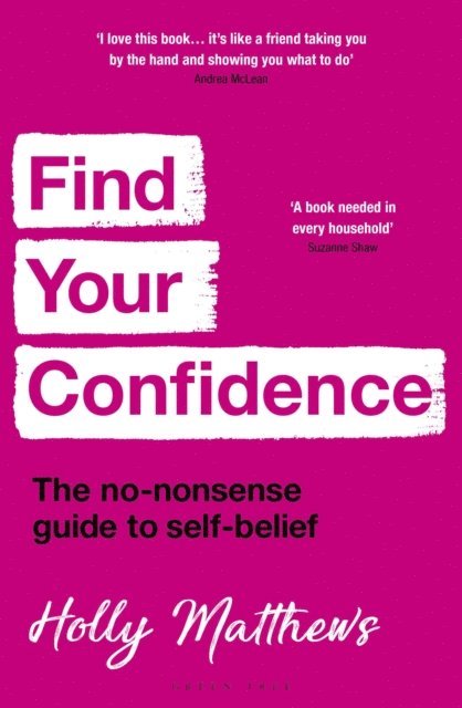 Holly Matthews - Find Your Confidence, E-bok. Tillgänglighet: Lägg i varukorg