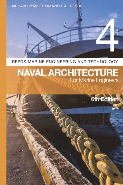Richard Pemberton, E A Stokoe - Reeds Vol 4: Naval Architecture for Marine Engineers, E-bok