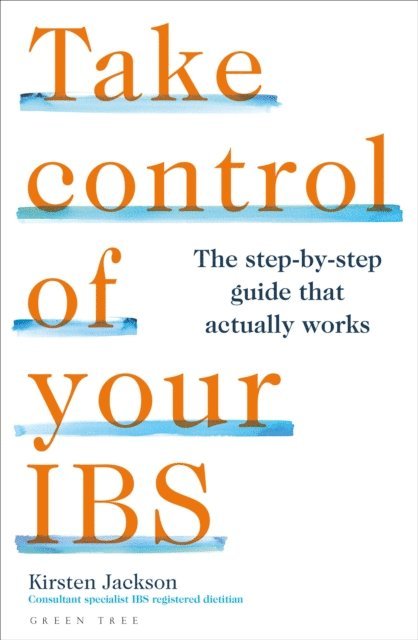 Kirsten Jackson BSc Hons PG Cert RD - Take Control of your IBS, E-bok. Tillgänglighet: Lägg i varukorg
