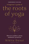 Beginner's Guide to the Roots of Yoga