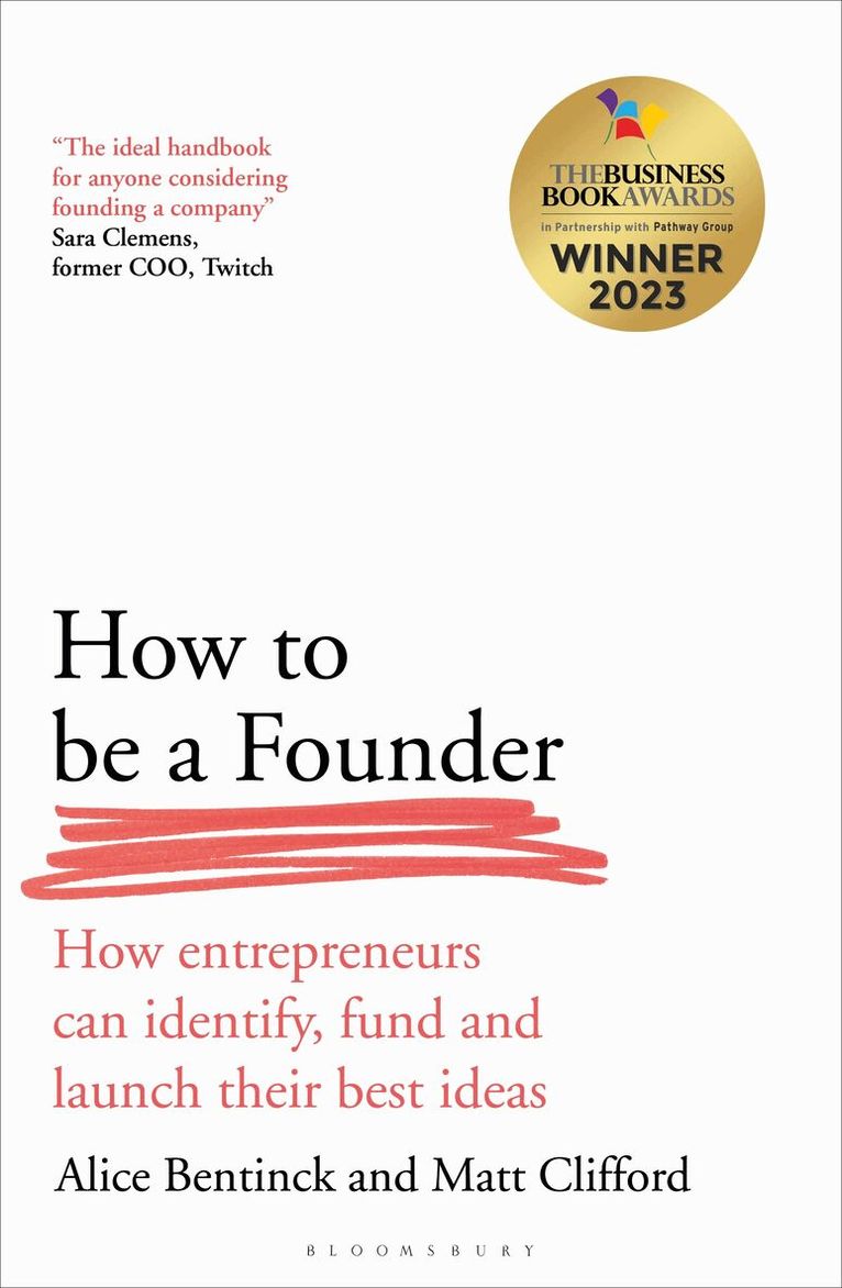 Alice Bentinck, Matt Clifford - How to Be a Founder, Häftad